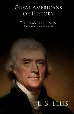 Thomas Jefferson: A Character Sketch